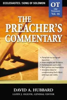 The Preacher's Commentary - Vol. 16: Ecclesiastes / Song of Solomon, Paperback/David A. Hubbard