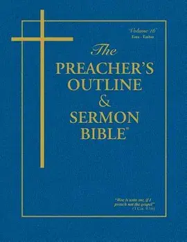 The Preacher's Outline & Sermon Bible - Vol. 16: Ezra, Nehemiah, Esther: King James Version, Paperback/Leadership Ministries Worldwide