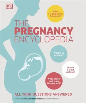 The Pregnancy Encyclopedia. All Your Questions Answered, Hardback/DK