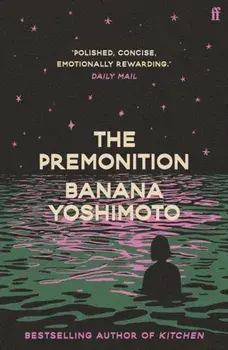 The Premonition. Main, Paperback/Banana Yoshimoto