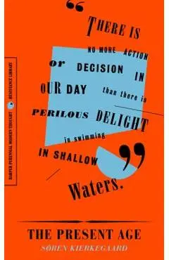 The Present Age: On the Death of Rebellion - Soren Kierkegaard