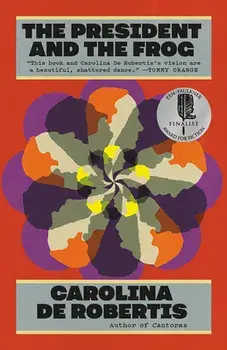 The President and the Frog, Paperback/Carolina De Robertis