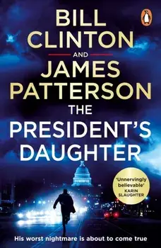 The President's Daughter. the #1 Sunday Times bestseller, Paperback/James Patterson