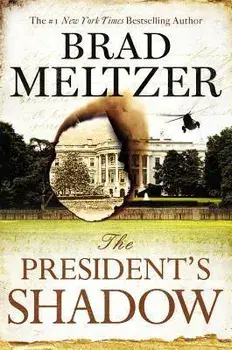 The President's Shadow, Hardcover/Brad Meltzer