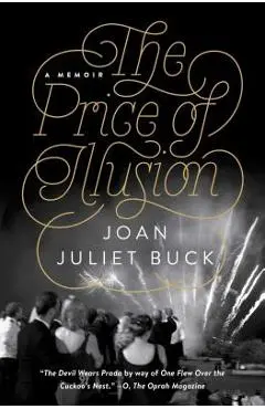The Price of Illusion: A Memoir - Joan Juliet Buck