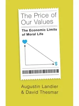The Price of Our Values. The Economic Limits of Moral Life, Hardback/David Thesmar