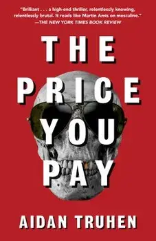 The Price You Pay, Paperback/Aidan Truhen