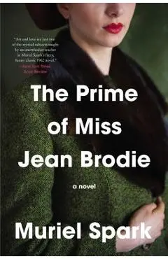 The Prime of Miss Jean Brodie - Muriel Spark