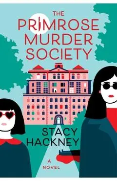 The Primrose Murder Society - Stacy Hackney