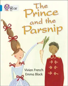 The Prince and the Parsnip. Band 04/Blue, Paperback/Vivian French