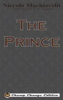 The Prince (Chump Change Edition), Hardcover/Niccolo Machiavelli