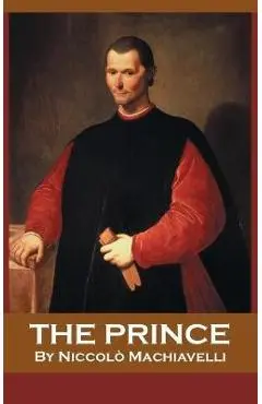 The Prince - Niccolò Machiavelli