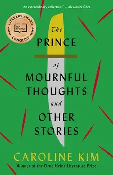 The Prince of Mournful Thoughts and Other Stories, Paperback/Caroline Kim