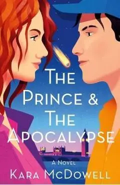 The Prince & the Apocalypse - Kara Mcdowell