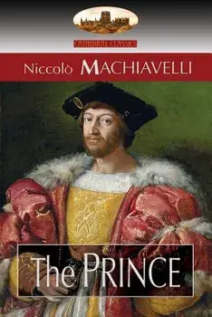 The Prince: Translated by N. H. Thomson with Preface by Luigi Ricci and Biographical Sketch by Herbert Butterfield (Aziloth Books), Paperback/Niccolo Machiavelli