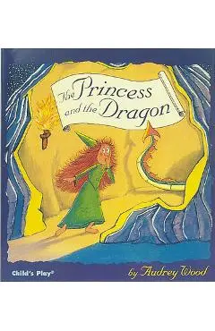 The Princess and the Dragon - Audrey Wood