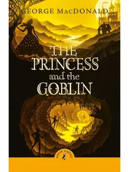 The Princess and the Goblin, Paperback/George MacDonald