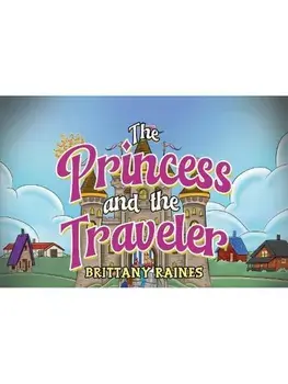 The Princess and The Traveler, Paperback/Brittany Raines