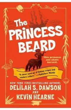 The Princess Beard: The Tales of Pell - Kevin Hearne
