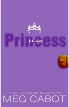 The Princess Diaries, Volume III: Princess in Love - Meg Cabot
