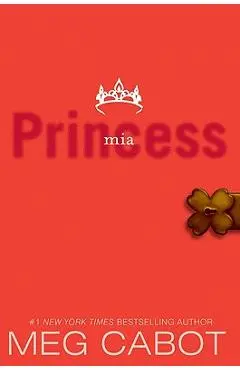 The Princess Diaries, Volume IX: Princess MIA - Meg Cabot