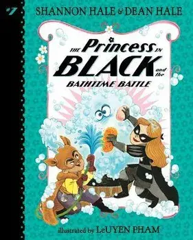 The Princess in Black and the Bathtime Battle: #7, Library Binding/Shannon Hale