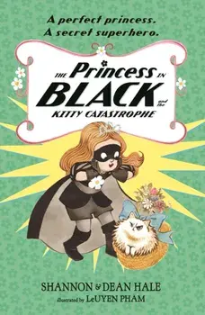 The Princess in Black and the Kitty Catastrophe, Paperback/Dean Hale
