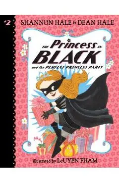 The Princess in Black and the Perfect Princess Party - Shannon Hale