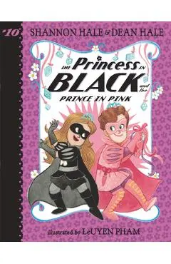 The Princess in Black and the Prince in Pink - Shannon Hale