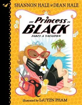 The Princess in Black Takes a Vacation, Paperback/Shannon Hale