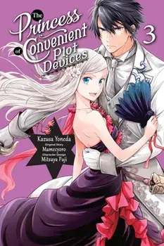 The Princess of Convenient Plot Devices, Vol. 3 (Manga), Paperback/Mamecyoro