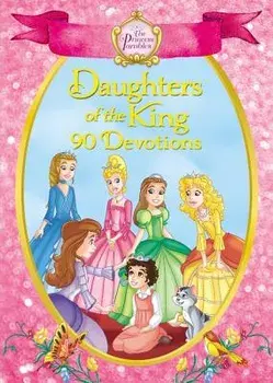 The Princess Parables Daughters of the King: 90 Devotions, Hardcover/Omar Aranda