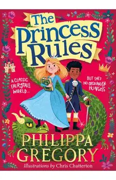 The Princess Rules - Philippa Gregory