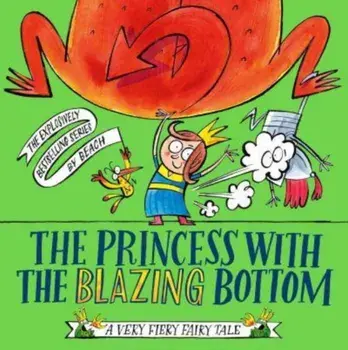 The Princess With The Blazing Bottom, Hardback/***