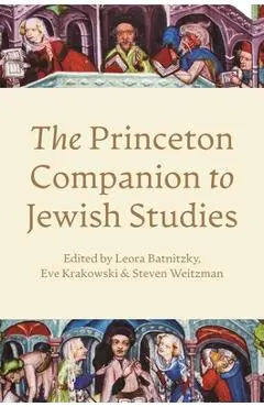 The Princeton Companion to Jewish Studies - Leora Batnitzky