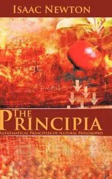 The Principia: Mathematical Principles of Natural Philosophy, Hardcover/Isaac Newton
