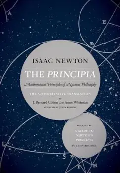 The Principia: The Authoritative Translation and Guide: Mathematical Principles of Natural Philosophy, Paperback/Isaac Newton