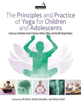 The Principles and Practice of Yoga for Children and Adolescents, Paperback/Sat Bir Khalsa