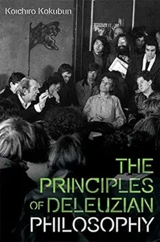 The Principles of Deleuzian Philosophy, Paperback/***