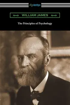 The Principles of Psychology (Volumes I and II), Paperback/William James