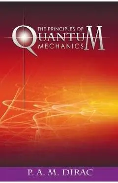 The Principles of Quantum Mechanics - P. A. M. Dirac