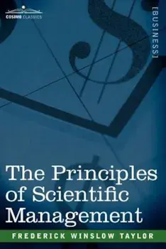 The Principles of Scientific Management, Paperback/Frederick Winslow Taylor