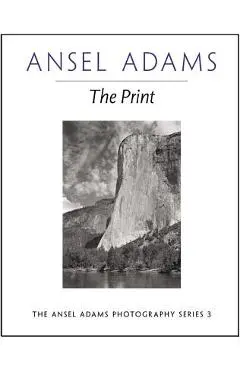 The Print - Ansel Adams