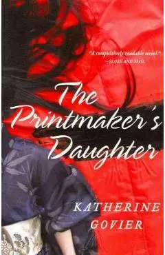 The Printmaker's Daughter - Katherine Govier