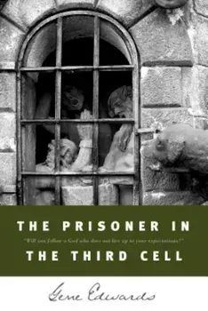 The Prisoner in the Third Cell, Paperback/Gene Edwards