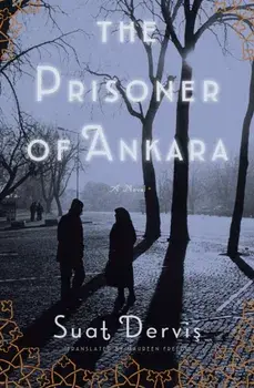 The Prisoner of Ankara. A Novel, Paperback/Maureen Freely