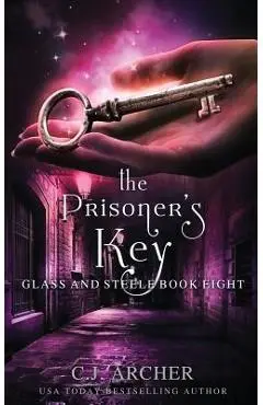 The Prisoner's Key - C. J. Archer