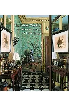 The Private World of Yves Saint Laurent and Pierre Bergé - Robert Murphy