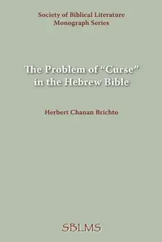 The Problem of Curse in the Hebrew Bible, Paperback/Herbert Chanan Brichto