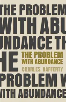 The Problem with Abundance: prose poems, Paperback/Charles Rafferty